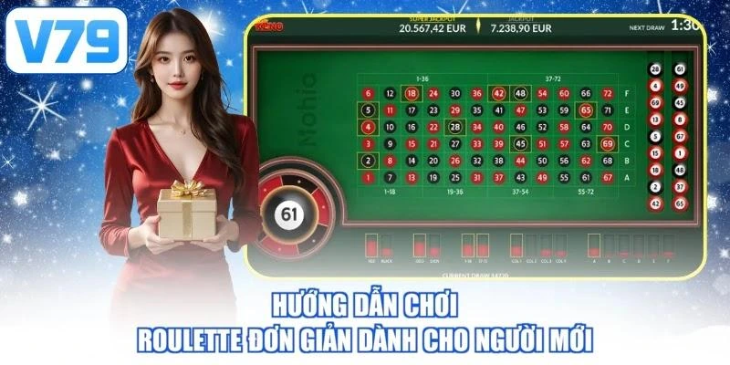 Hướng dẫn chơi Roulette đơn giản dành cho người mới
