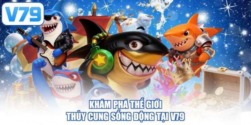 Khám phá thế giới thủy cung sống động tại V79