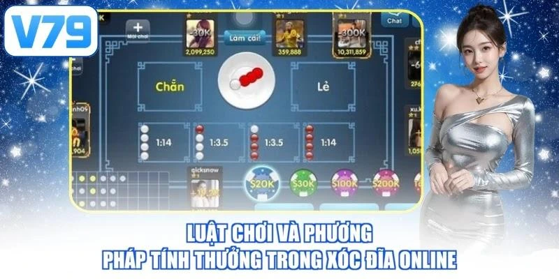 Luật chơi và phương pháp tính thưởng trong xóc đĩa online
