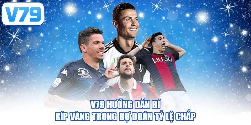 V79 hướng dẫn bí kíp vàng trong dự đoán tỷ lệ chấp