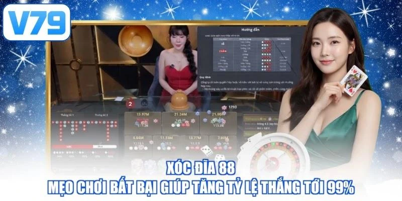Xóc Đĩa 88 - Mẹo Chơi Bất Bại Giúp Tăng Tỷ Lệ Thắng Tới 99%
